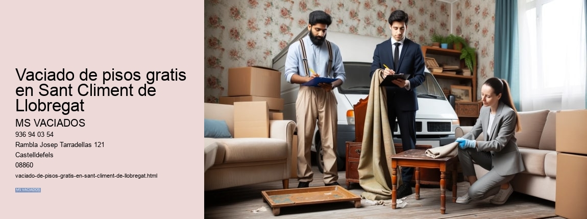 Vaciado de pisos gratis en Sant Climent de Llobregat